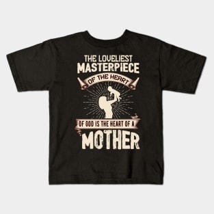 Mother`s Day - Gods Masterpiece Kids T-Shirt